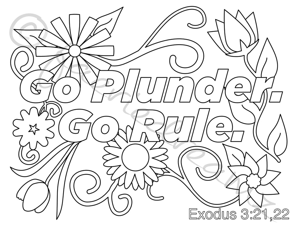 Black and white line art with floral designs and text 'Go Plunder, Go Rule' from Exodus 3:21,22 on a white background.